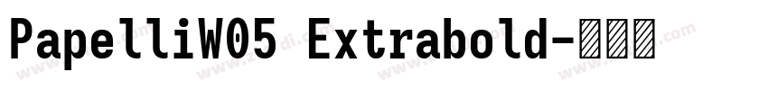 PapelliW05 Extrabold字体转换
